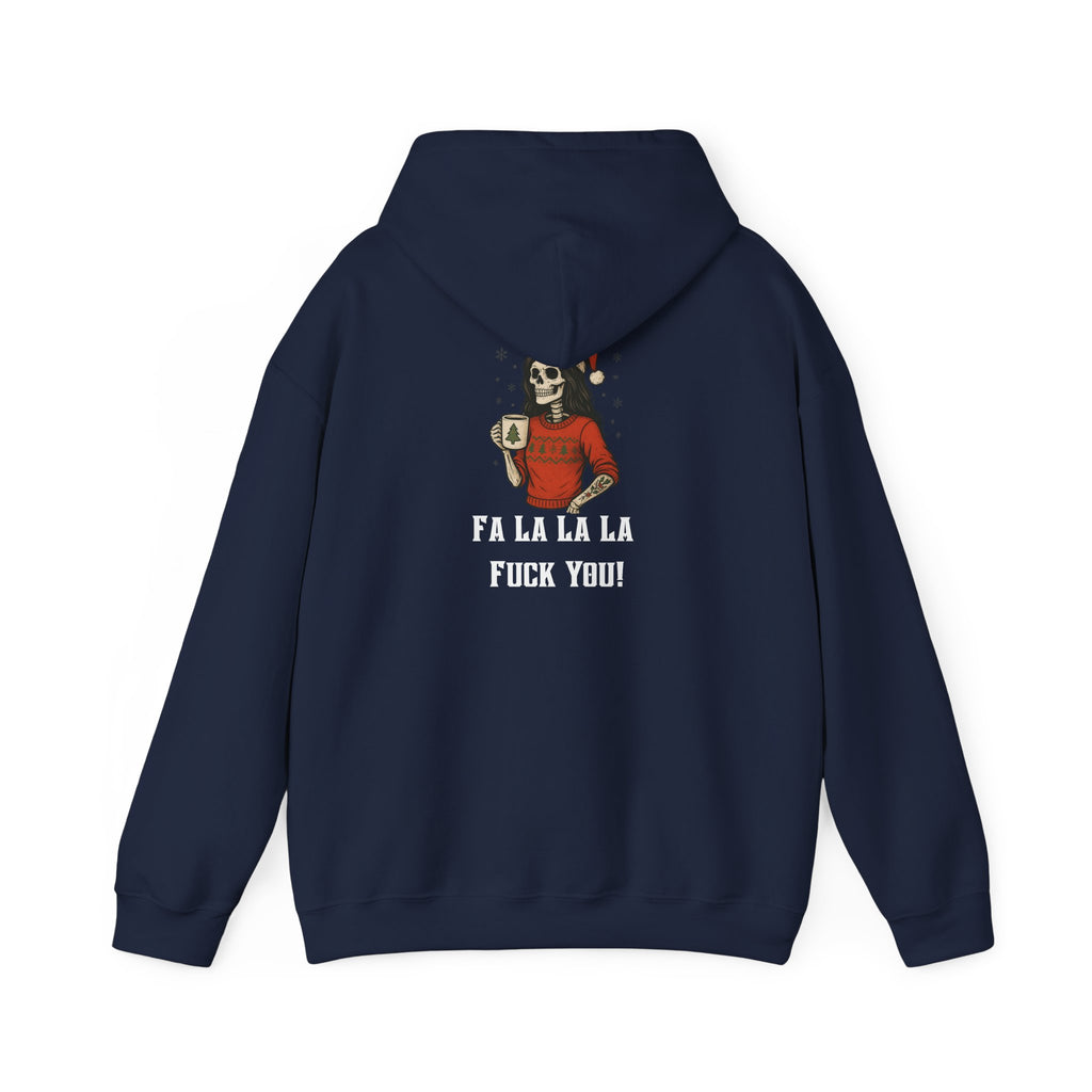 Cozy Bitch Fa la la la F***k you! Holiday Hoodie