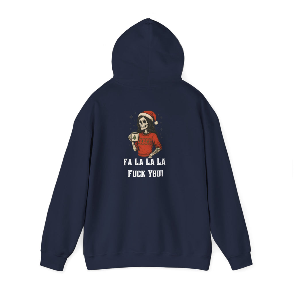 Cozy Bitch Fa la la la F***k you! Holiday Hoodie