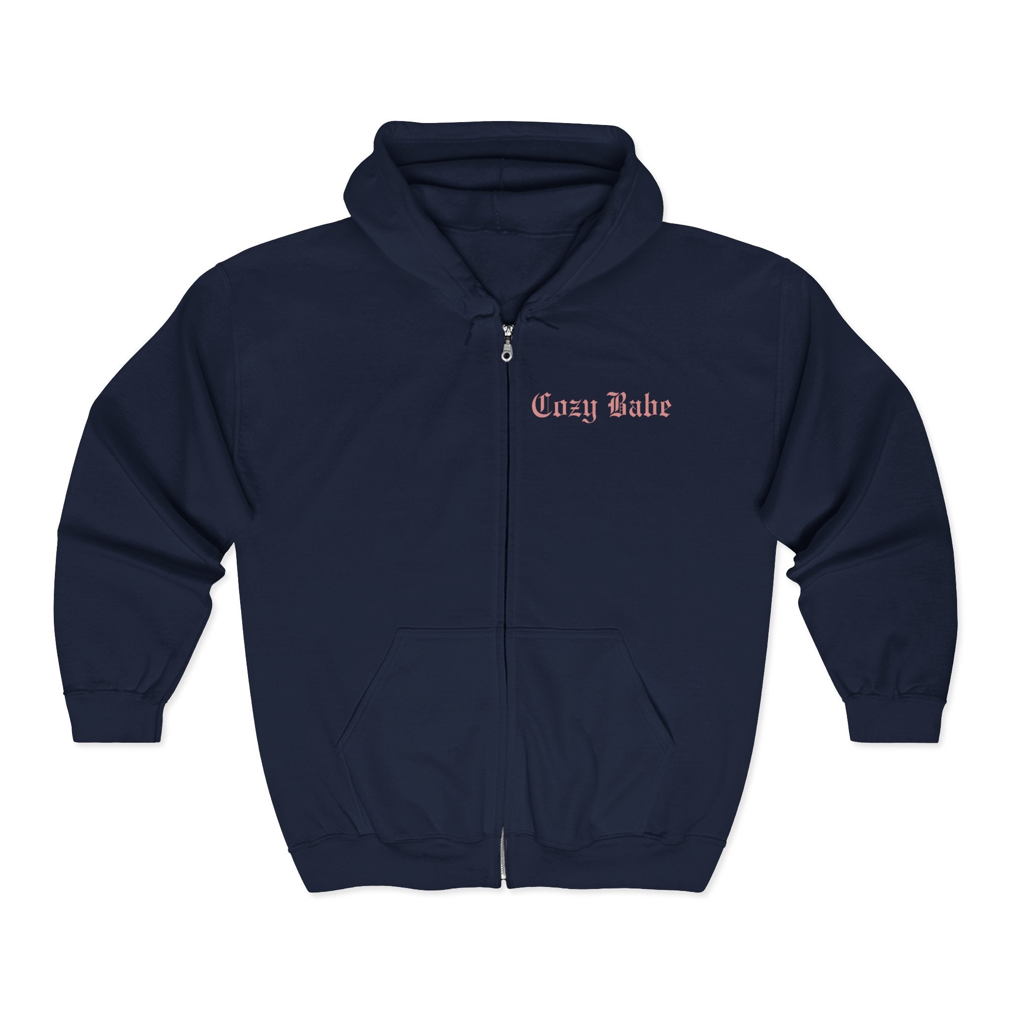 Cozy Babe, Stay Cozy Zip-Up Hoodie
