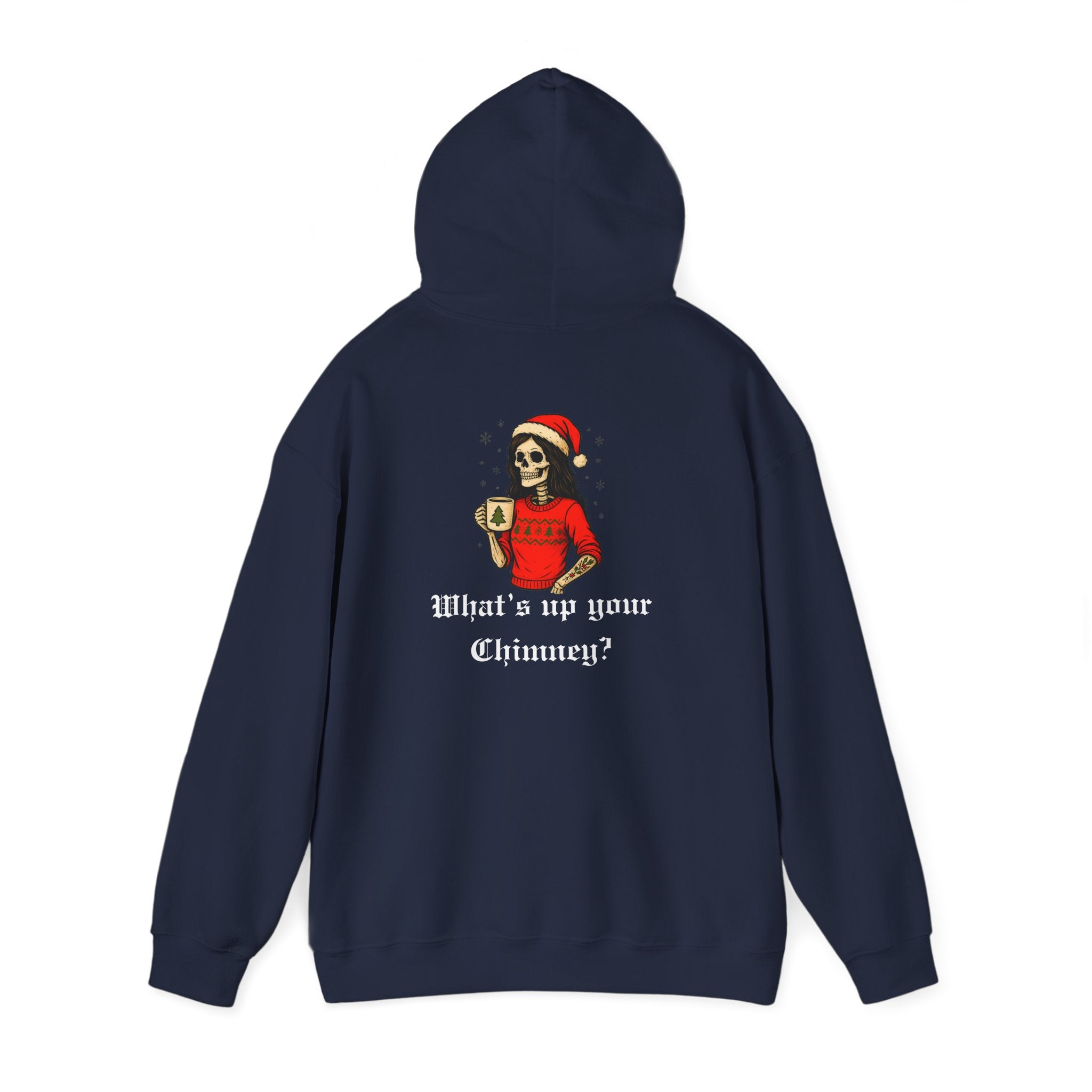 Cozy Bitch What's up your chimney? Holiday Hoodie