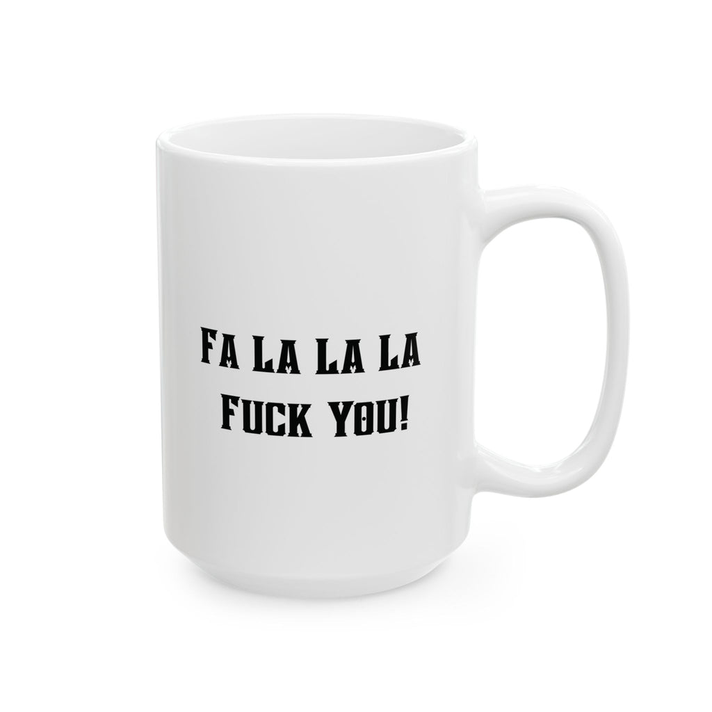 Christmas Skeleton Fa la la la Fuck You Holiday Coffee Cup  15oz