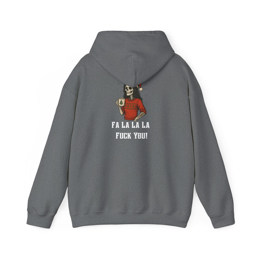 Cozy Bitch Fa la la la F***k you! Holiday Hoodie